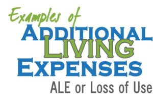 Examples of Additional Living Expenses, ALE or Loss of Use